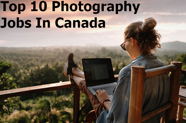 Top Photography Jobs In Canada