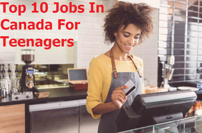 Top Jobs In Canada For Teenagers