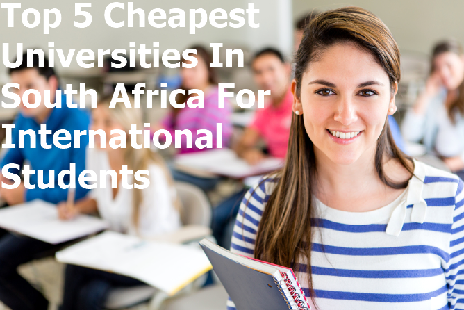Cheapest Universities In South Africa For International Students