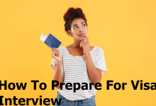How To Prepare For Visa Interview