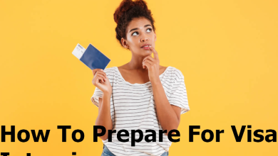How To Prepare For Visa Interview