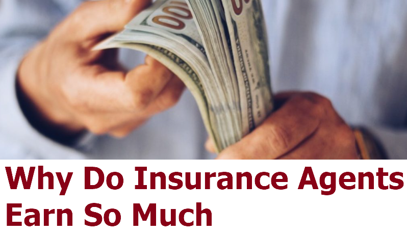 Why Do Insurance Agents Earn So Much